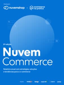 NuvemCommerce: relatório anual e tendências do ecommerce