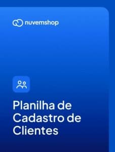 Planilha de cadastro de clientes grátis para lojas virtuais