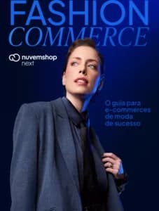Fashion Commerce: o guia para e-commerces de moda de sucesso