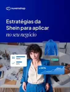 Case Shein: estratégias da Shein para aplicar no seu negócio